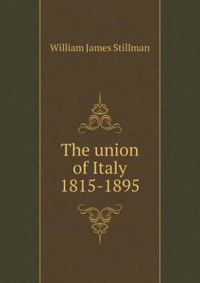 The Union of Italy 1815-1895