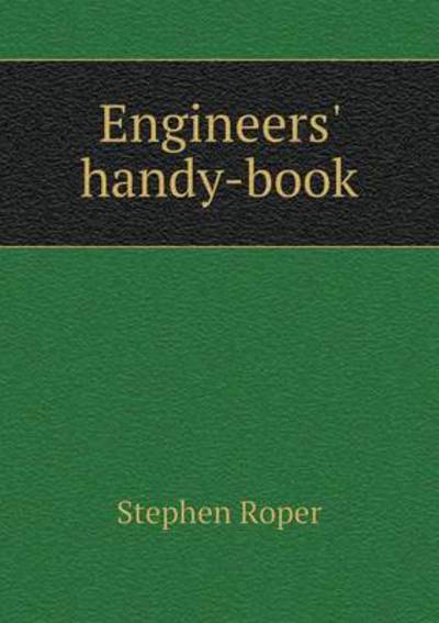 Engineers' Handy-Book