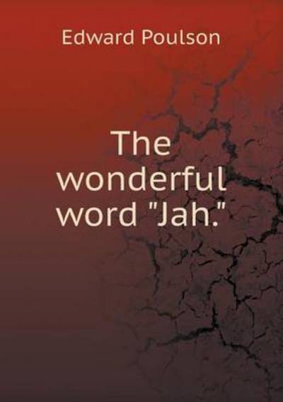 The Wonderful Word Jah.