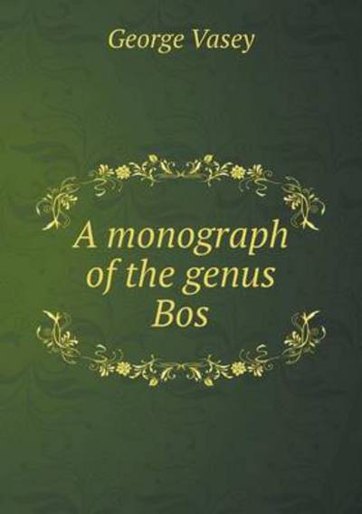 A Monograph of the Genus Bos