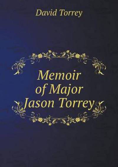 Memoir of Major Jason Torrey