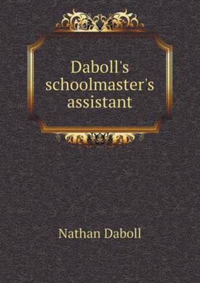 Daboll's Schoolmaster's Assistant