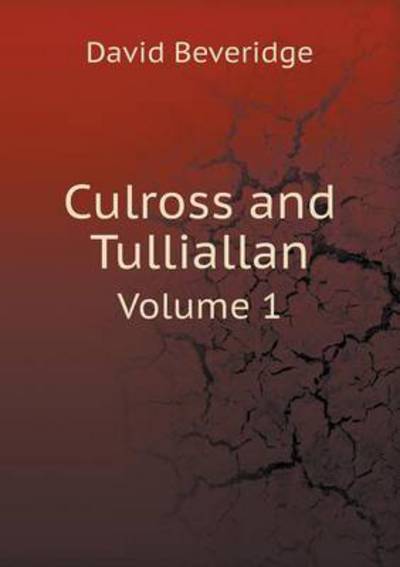 Culross and Tulliallan Volume 1