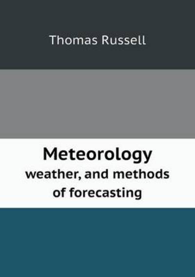 Meteorology Weather, and Methods of Forecasting