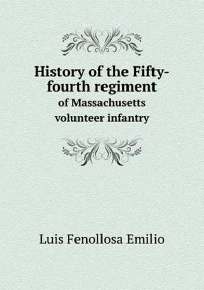History of the Fifty-Fourth Regiment of Massachusetts Volunteer Infantry