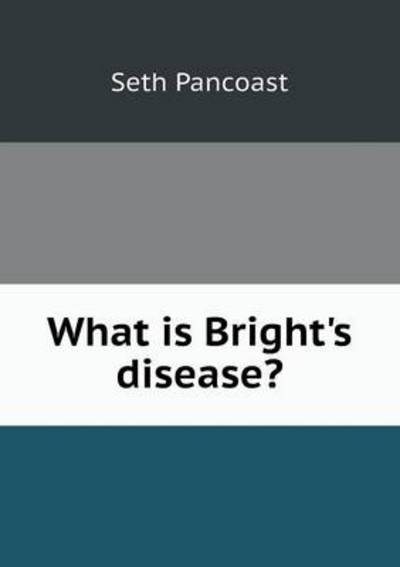 What Is Bright's Disease?