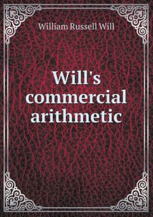 Will's Commercial Arithmetic