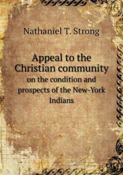 Appeal to the Christian Community on the Condition and Prospects of the New-York Indians