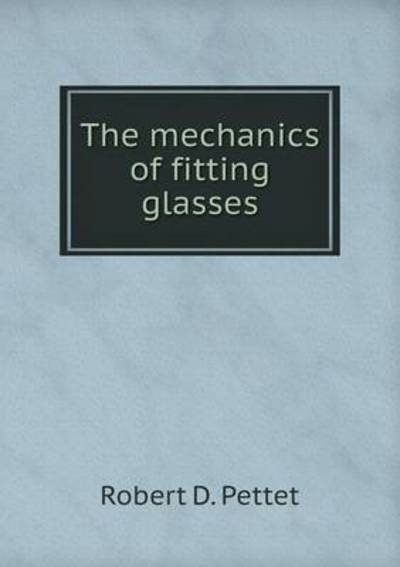 The Mechanics of Fitting Glasses