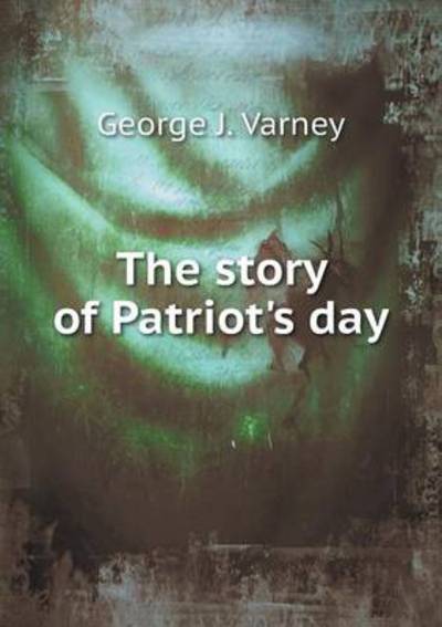 The Story of Patriot's Day