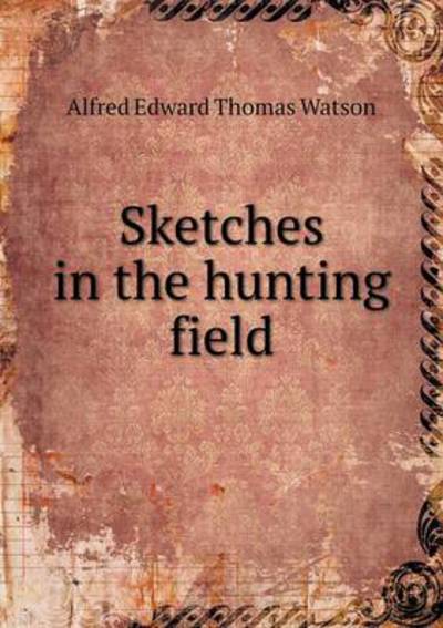 Sketches in the Hunting Field