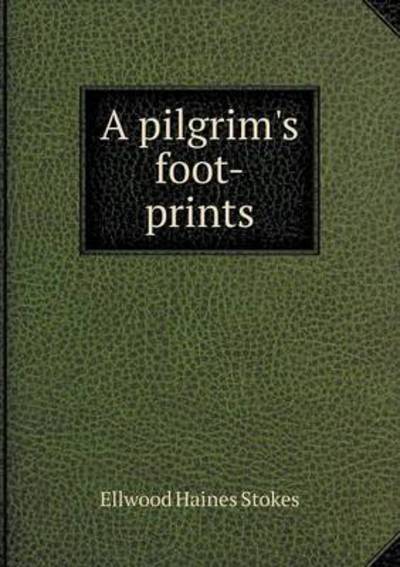 A Pilgrim's Foot-Prints