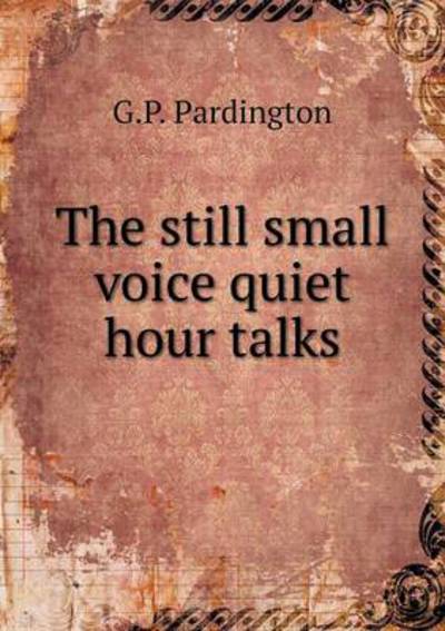 The Still Small Voice Quiet Hour Talks
