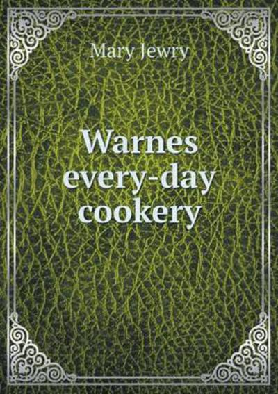 Warnes Every-Day Cookery