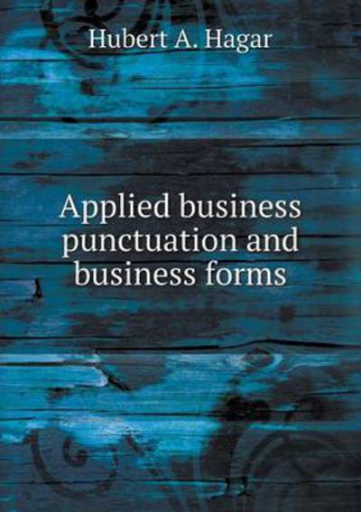 Applied Business Punctuation and Business Forms