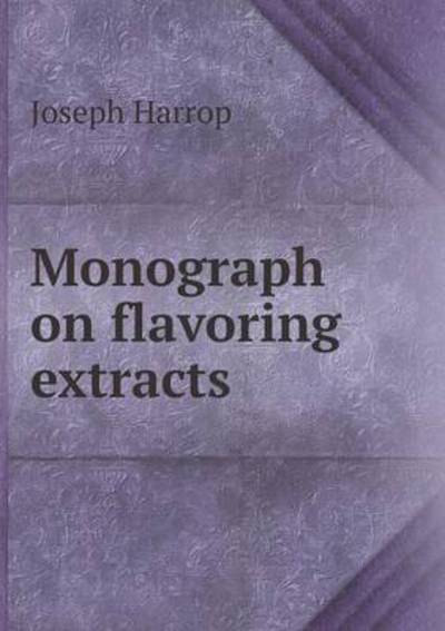 Monograph on Flavoring Extracts