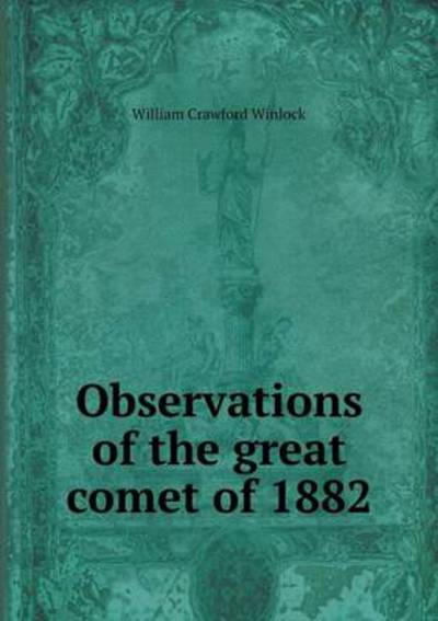 Observations of the Great Comet of 1882