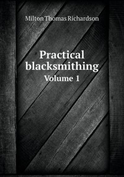Practical Blacksmithing Volume 1