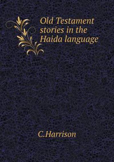 Old Testament Stories in the Haida Language