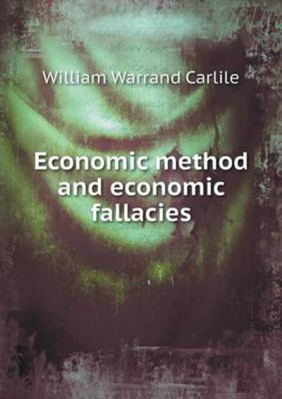 Economic Method and Economic Fallacies