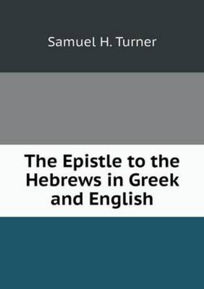 The Epistle to the Hebrews in Greek and English
