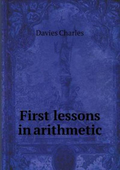 First Lessons in Arithmetic