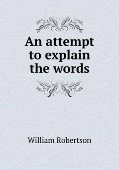 An Attempt to Explain the Words