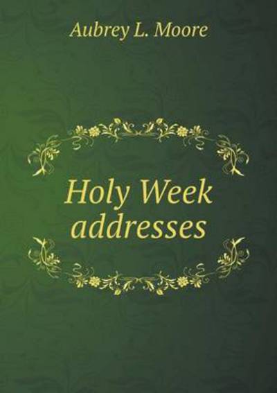 Holy Week Addresses