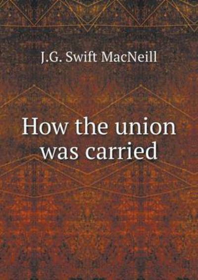 How the Union Was Carried