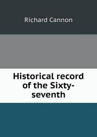 Historical Record of the Sixty-Seventh