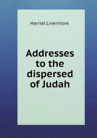 Addresses to the Dispersed of Judah