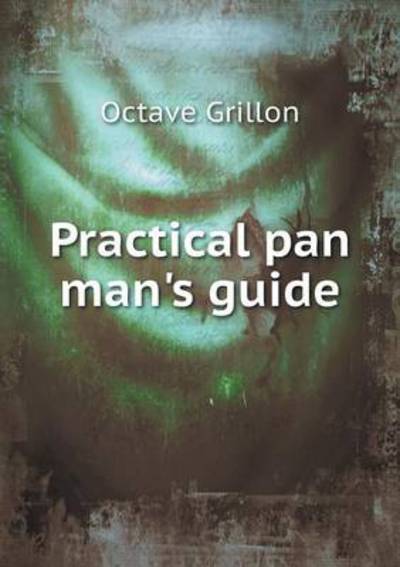 Practical Pan Man's Guide
