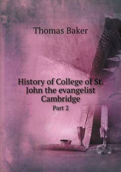 History of College of St. John the Evangelist Cambridge Part 2