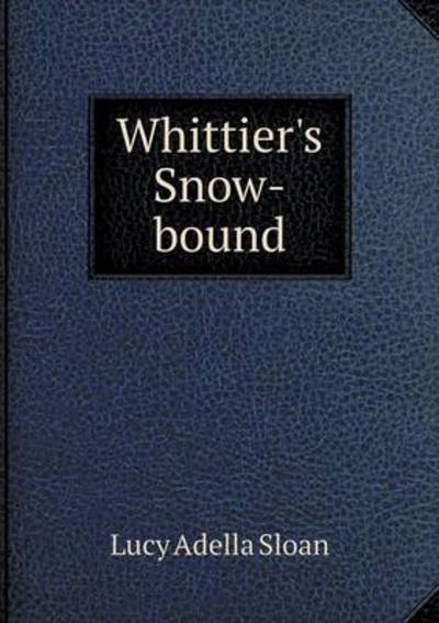 Whittier's Snow-Bound