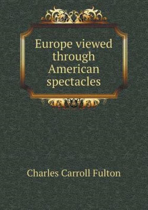 Europe Viewed Through American Spectacles