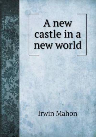 A New Castle in a New World
