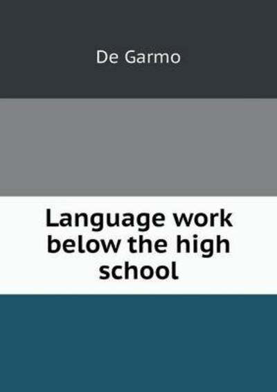 Language Work Below the High School