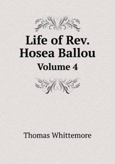 Life of Rev. Hosea Ballou Volume 4