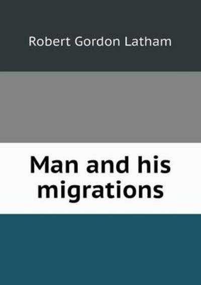 Man and His Migrations
