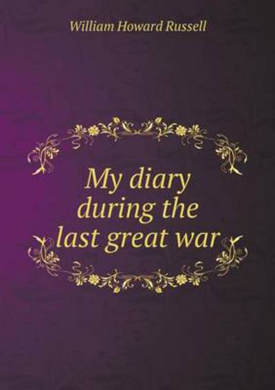My Diary During the Last Great War