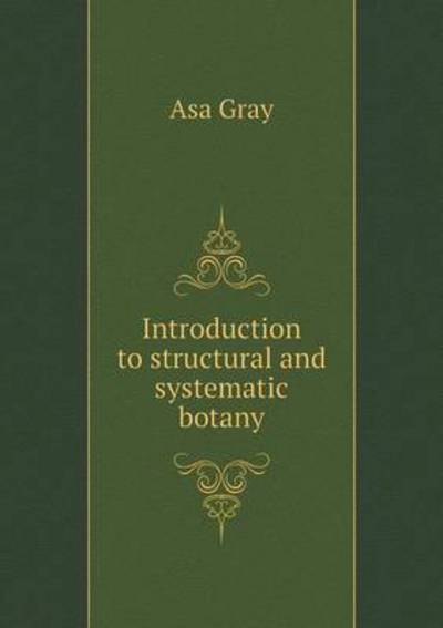 Introduction to Structural and Systematic Botany