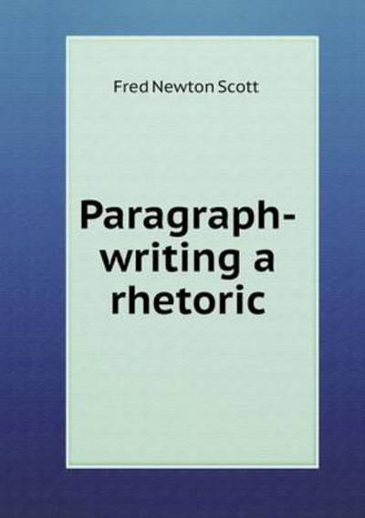 Paragraph-Writing a Rhetoric