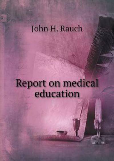 Report on Medical Education