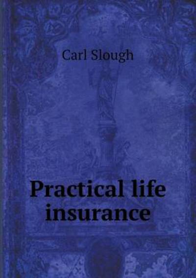 Practical Life Insurance