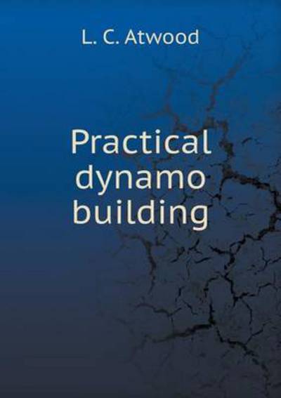 Practical Dynamo Building
