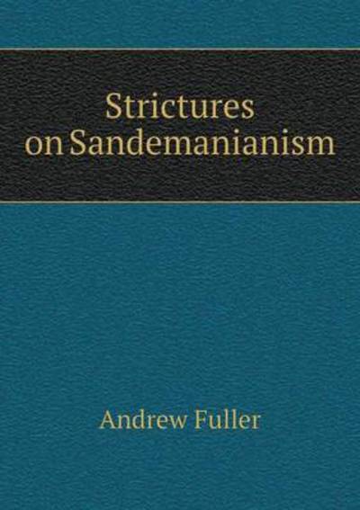 Strictures on Sandemanianism
