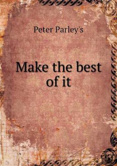 Make the Best of It
