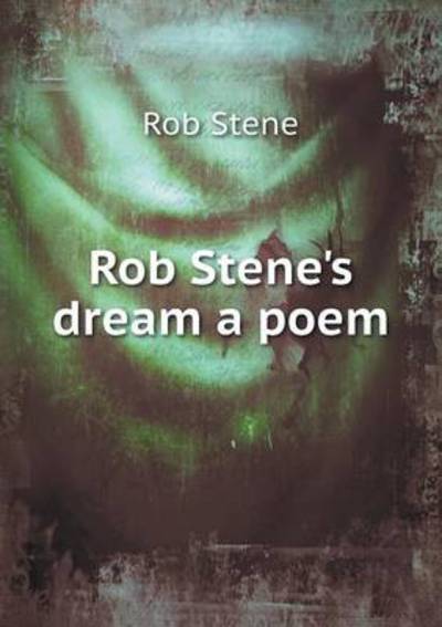 Rob Stene's Dream a Poem