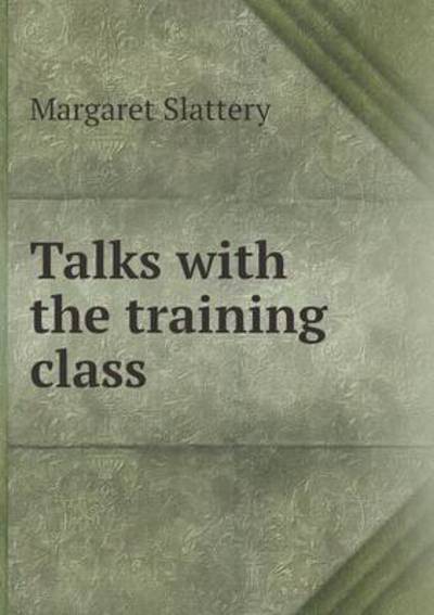 Talks With the Training Class