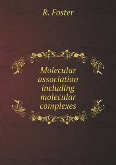 Molecular Association Including Molecular Complexes
